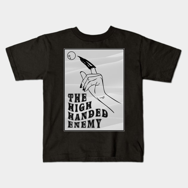 High handed enemy Kids T-Shirt by onemoremask